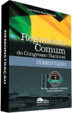 Regimento Comum do Congresso Nacional Comentado - Teoria e E